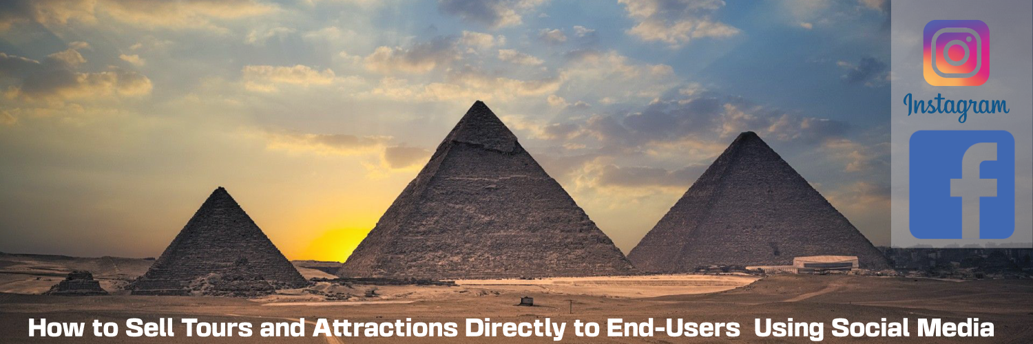 How to Sell Tours and Attractions Directly to End-Users  Using Social Media